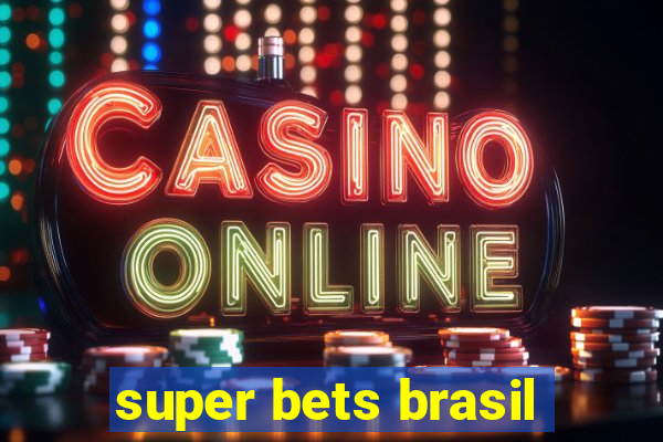 super bets brasil